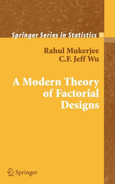 A Modern Theory of Factorial Design