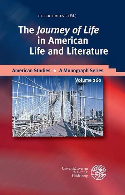 The ’Journey of Life’ in American Life and Literature