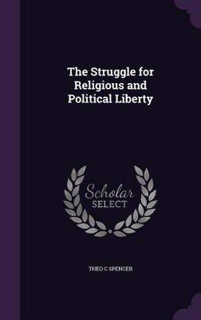 The Struggle for Religious and Political Liberty