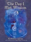 The Day I Met Wisdom