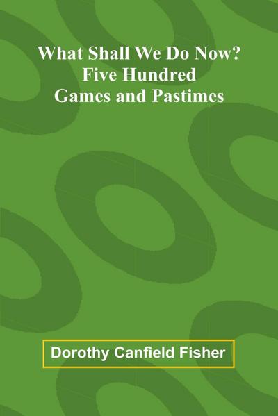 What Shall We Do Now?