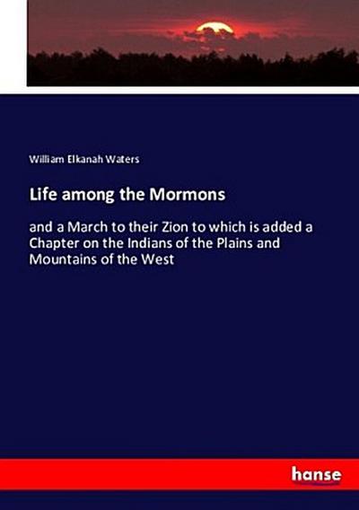 Life among the Mormons