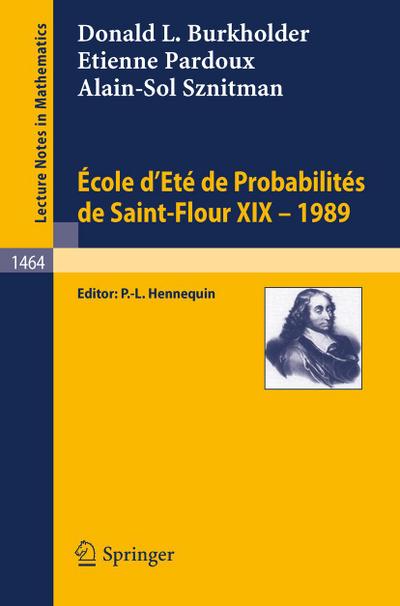 Ecole d’Ete de Probabilites de Saint-Flour XIX - 1989