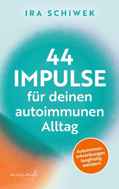 44 Impulse für deinen autoimmunen Alltag