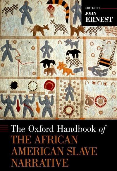 The Oxford Handbook of the African American Slave Narrative (Oxford Handbooks)