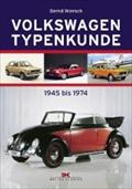 Volkswagen Typenkunde 1945 bis 1974