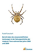 Bericht über die wissenschaftlichen Leistungen in der Naturgeschichte der niederen Tiere während der Jahre 1868 und 1869