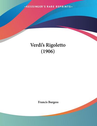Verdi’s Rigoletto (1906)