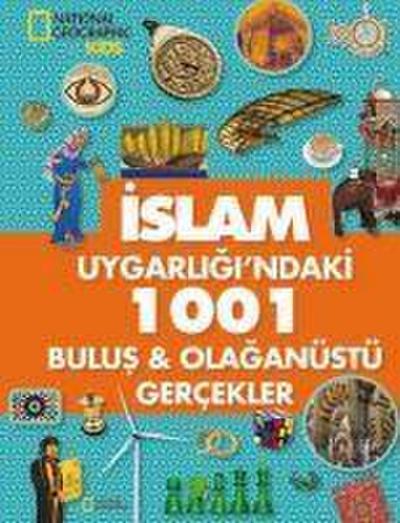 Islam Uygarligindaki 1001 Bulus ve Olaganüstü Gercekler