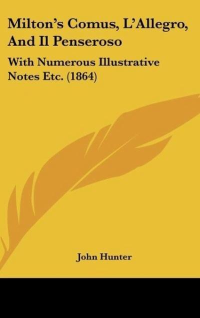 Milton's Comus, L'Allegro, And Il Penseroso - John Hunter