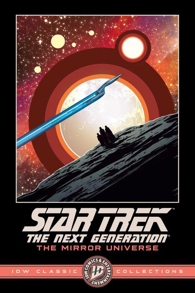 Star Trek: The Next Generation--The Mirror Universe--IDW Classic Collections