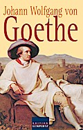 Johann Wolfgang von Goethe: Gesammelte Verse und G