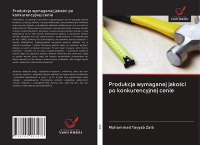 Produkcja wymaganej jako¿ci po konkurencyjnej cenie