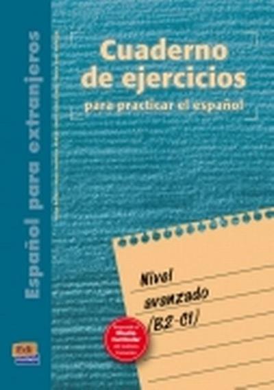 Español para extranjeros, nivel avanzado. Cuaderno de ejercicios
