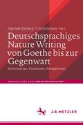 Deutschsprachiges Nature Writing von Goethe bis zur Gegenwart
