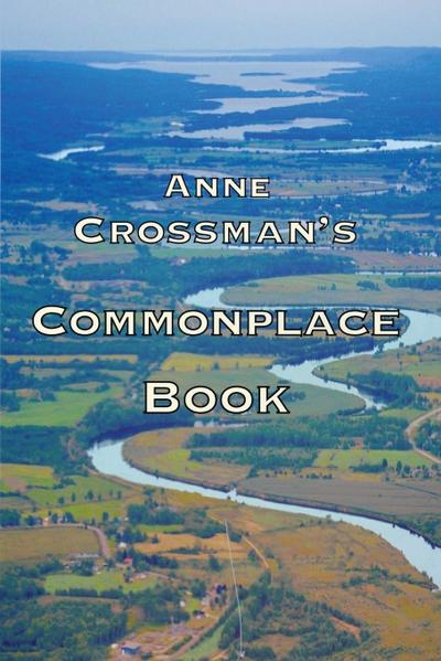 Anne Crossman’s Commonplace Book