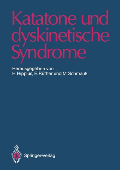 Katatone und dyskinetische Syndrome