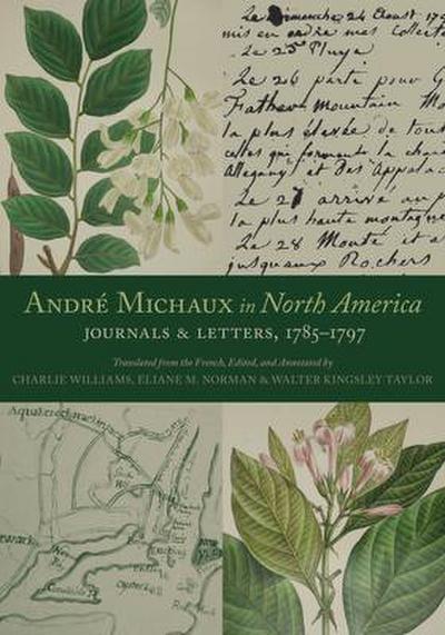 André Michaux in North America: Journals and Letters, 1785-1797
