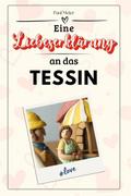 Eine Liebeserklärung an das Tessin - Die große Hom