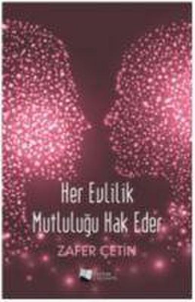 Her Evlilik Mutlulugu Hak Eder