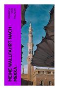 Meine Wallfahrt nach Mekka