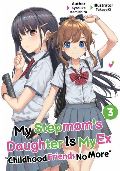 My Stepmom’s Daughter Is My Ex: Volume 3