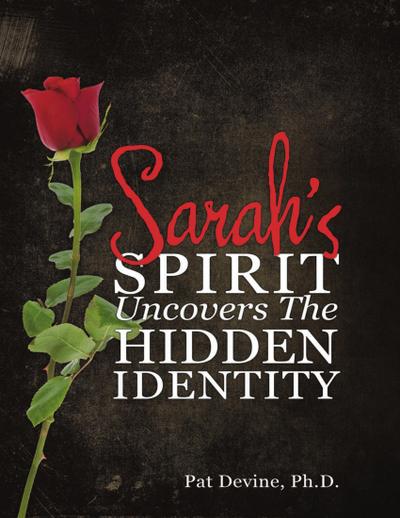 Sarah’s Spirit Uncovers the Hidden Identity