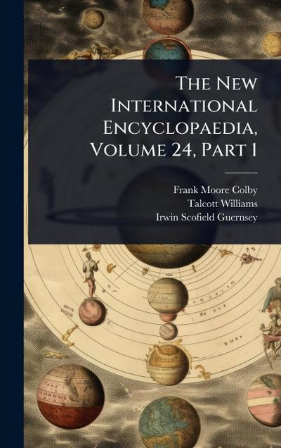 The New International Encyclopaedia, Volume 24, Part 1