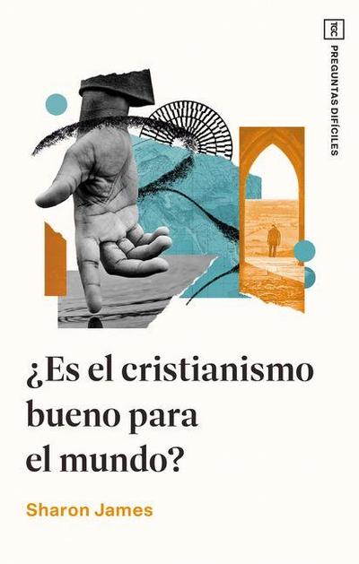 ¿Es El Cristianismo Bueno Para El Mundo?
