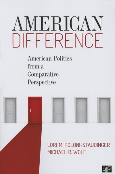 American Difference; American Politics from a Comparative Perspective