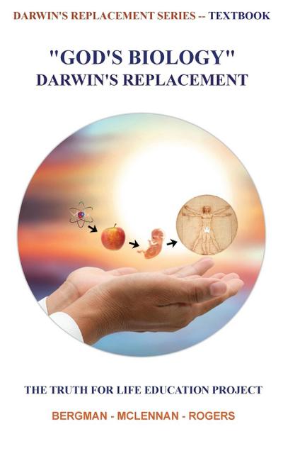 GOD’S BIOLOGY - DARWIN’S REPLACEMENT