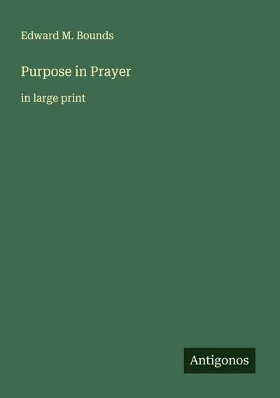 Purpose in Prayer