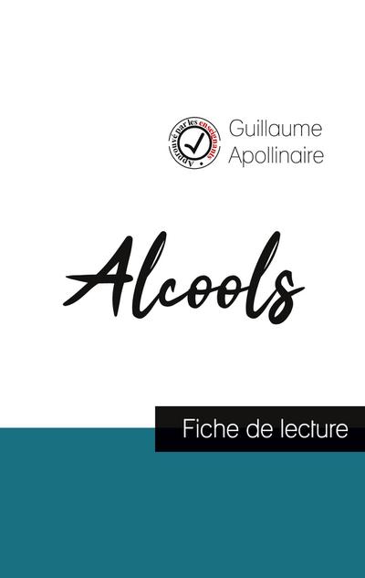 Alcools de Guillaume Apollinaire (fiche de lecture et analyse complète de l’oeuvre)