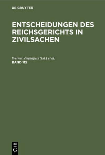 Entscheidungen des Reichsgerichts in Zivilsachen. Band 115