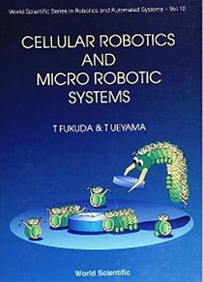 CELLULAR ROBOTICS & MICRO ROBOTIC..(V10)