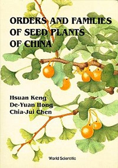 ORDERS & FAMILIES OF SEED PLANTS OF...