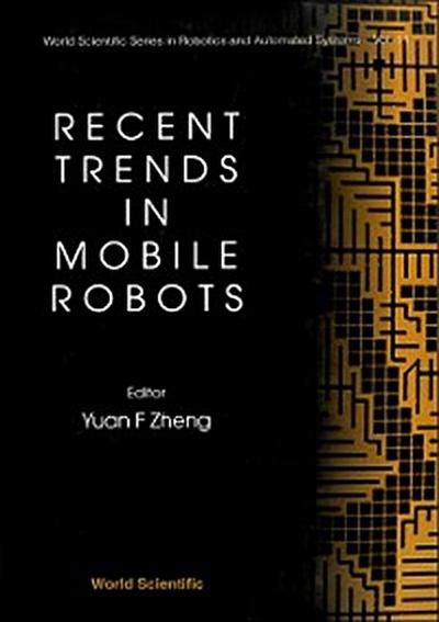 RECENT TRENDS IN MOBILE ROBOTS     (V11)