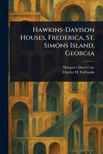 Hawkins-Davison Houses, Frederica, St. Simons Island, Georgia