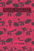 Shot In The Head
