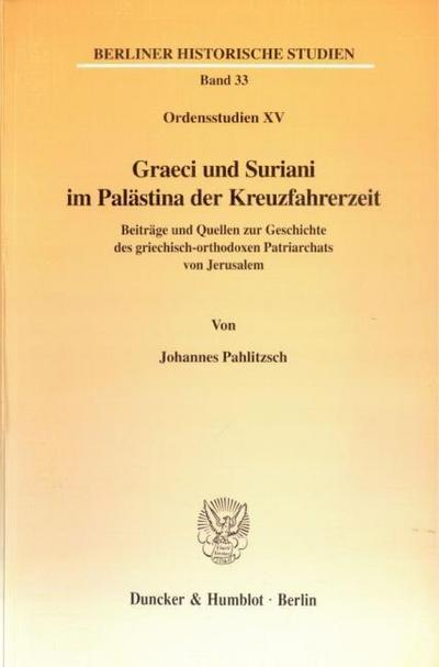 Graeci und Suriani im Palästina der Kreuzfahrerzeit. - Johannes Pahlitzsch