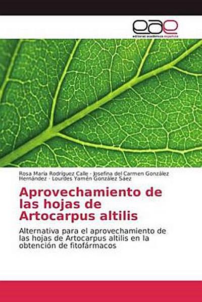 Aprovechamiento de las hojas de Artocarpus altilis