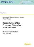 Restructuring of the Economic  Elites after State Socialism