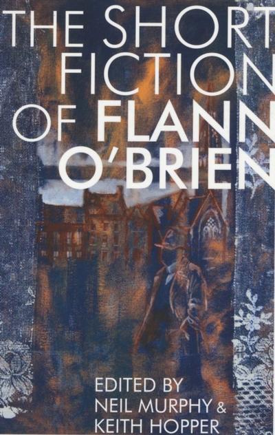 Short Fiction of Flann O’Brien