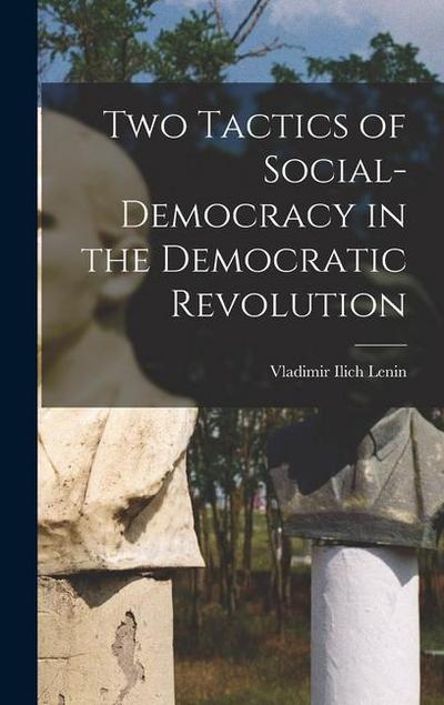 Two Tactics of Social-democracy in the Democratic Revolution