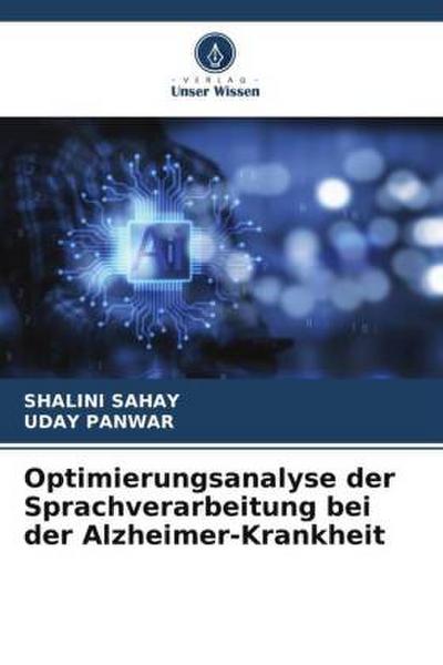 Optimierungsanalyse der Sprachverarbeitung bei der Alzheimer-Krankheit