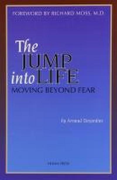 The Jump Into Life: Moving Beyond Fear