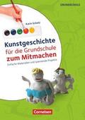 Kunstgeschichte für die Grundschule zum Mitmachen