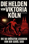 Die Helden von Viktoria Köln