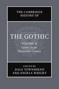 Cambridge History of the Gothic: Volume 2, Gothic in the Nineteenth Century