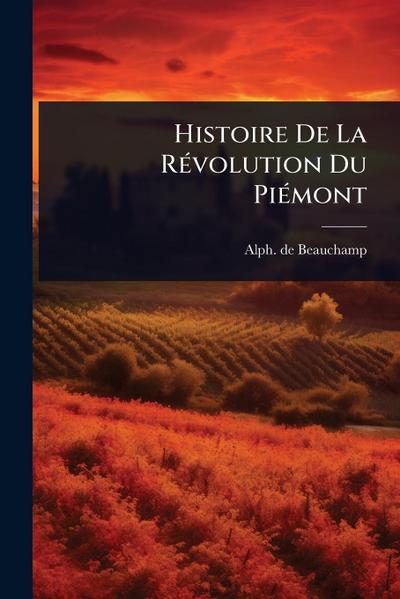 Histoire De La RÃ(c)volution Du PiÃ(c)mont
